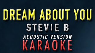 Dream About You - Stevie B | Karaoke | Acoustic Version |