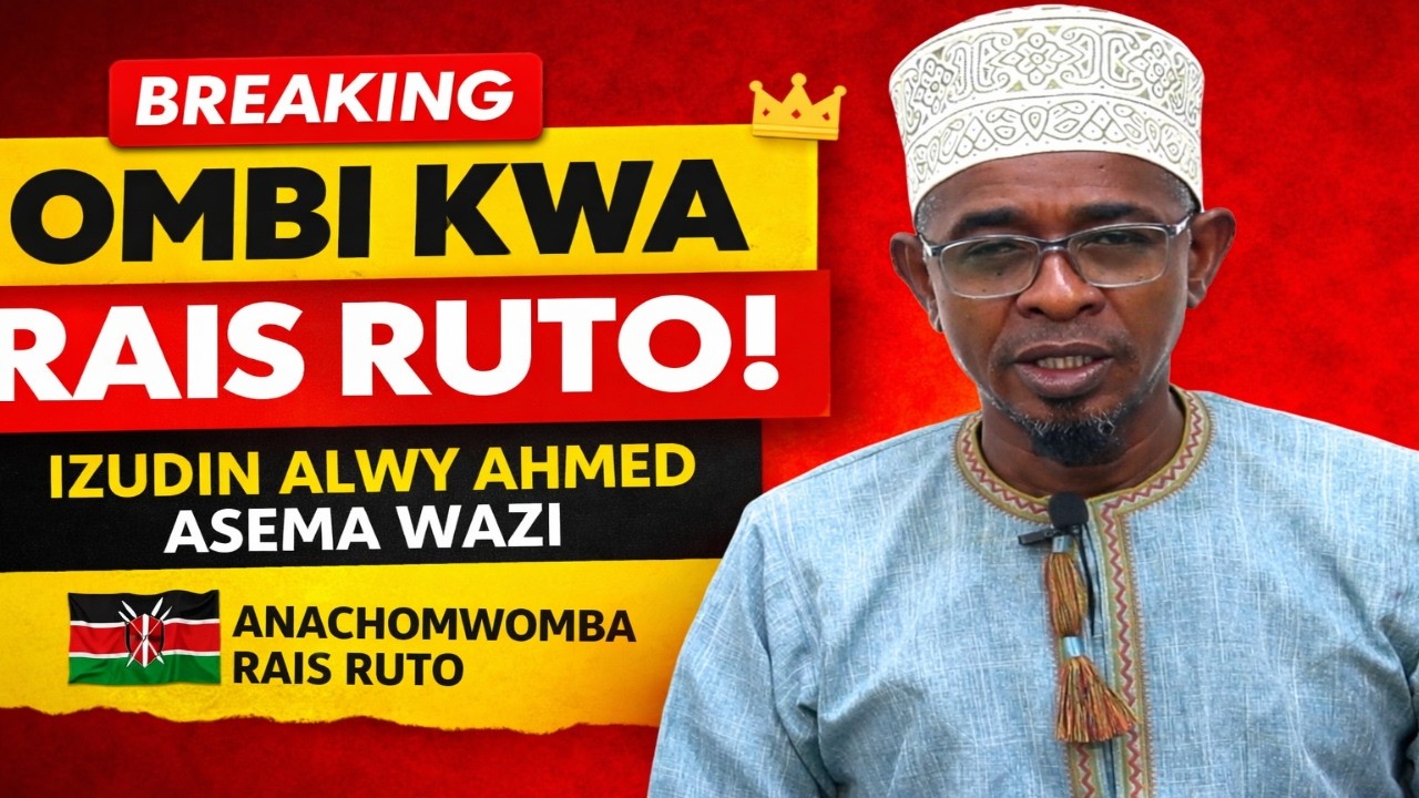 OMBI KWA MHESHIMIWA RAIS DR  WILLIAM SAMOEI RUTO   Izudin Alwy Ahmed