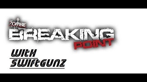 This is DayZ: Breaking Point series Introduction