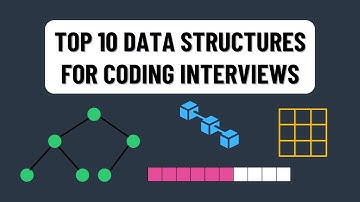 Top 10 Data Structures For Coding Interviews