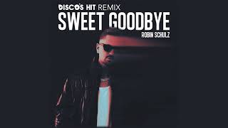 Robin Schulz - Sweet Goodbye ( DISCO'S HIT Remix) Resimi