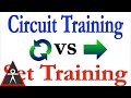 Circuit Training vs Set / Rest Training