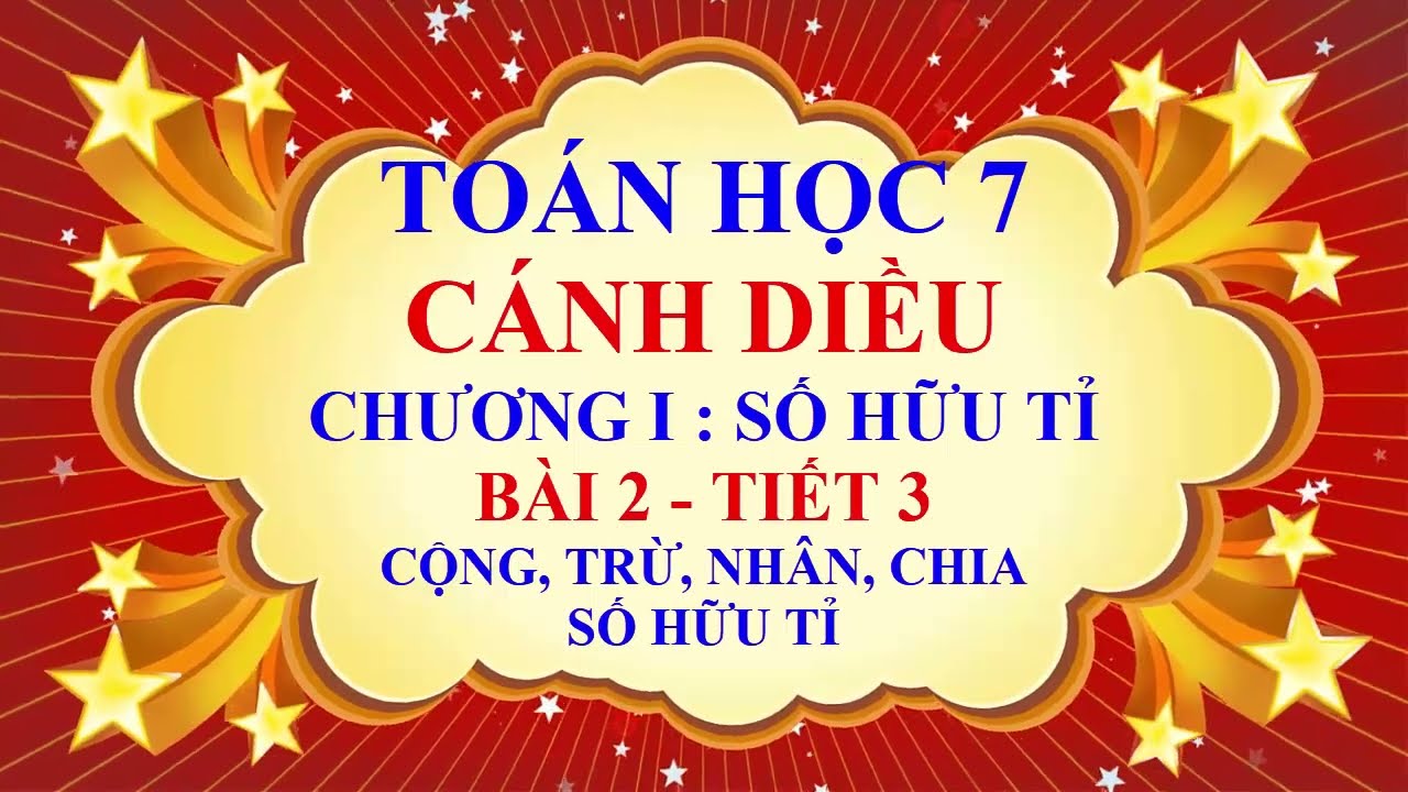 Toán học lớp 7 - Cánh Diều - Chương 1 - Bài 2 - Cộng,... - youtube
