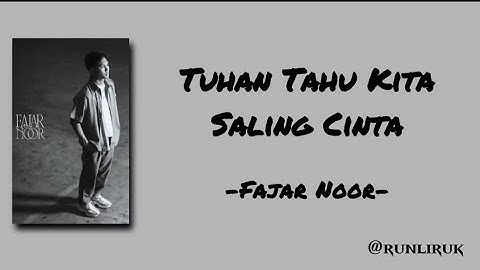 Fajar Noor - Tuhan Tahu Kita Saling Cinta (Official Lyric Video)