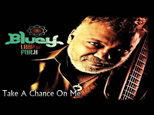 Bluey - Take a Chance On Me