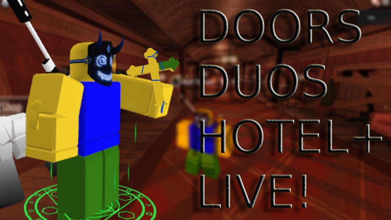 DOORS HOTEL + DUOS LIVE!!!! YouTube
