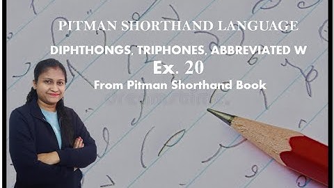 Chapter 5-Ex.20 (paragraph writing)-Diphthongs, Triphones, Abbreviated W (Pitman Shorthand Video-67)