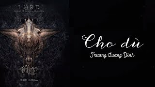 [Vietsub+pinyin] Cho dù - Trương Lương Dĩnh《Tước tích 2 OST》| 就算 - 张靓颖《爵迹2》主题曲
