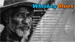 WHISKEY BLUES MUSIC [Lyrics Album] - Best of Slow Blues/Rock - Beautiful Relaxing Blues Songs