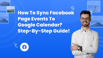 How to Sync Facebook Page Events to Google Calendar?