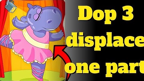 Dop 3 displace one part | Level 40-81 Gameplay walkthrough | #alltimegame