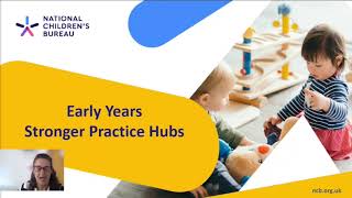 Stronger Practice Hubs webinar for early years settings - 17 August 2022