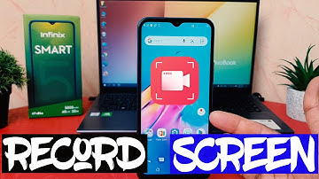 How To Record Screen On Infinix Smart 5