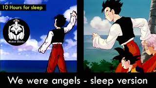 Dragon Ball Z - We Were Angels - Sleep Version 10 hours