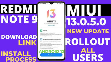 🔴 OTA LINK : Redmi Note 9 Miui 13.0.5.0/Android 12 New Update Rollout 🔥|New Features