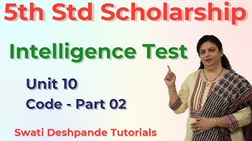 Scholarship 5th Std Intelligence Test - Unit 10 Code Part 02
