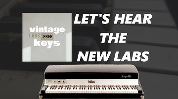 LABS IS BACK!!! LABS: Vintage Keys Preset Playthrough