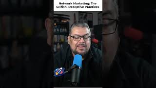Network Marketing: The Selfish, Deceptive Practices | Ferny Ceballos - 