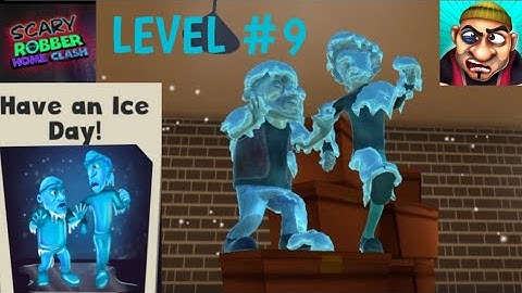 SCARY ROBBER HOME CLASH Level #9 Have an Ice Day!