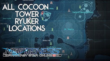 PSO2 New Genesis - All Cocoon, Tower, Ryuker Location Map