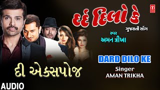 Dard Dilo Ke | Aman Trikha | Himesh Reshammiya | The Xpose | Gujarati Song