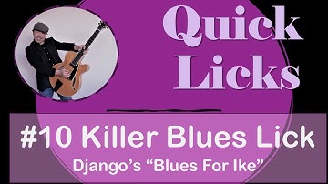 Quick Licks #10 (Killer Blues Lick From Django’s "Blues For Ike")