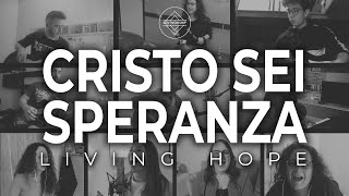 Miniatura de vídeo de "Cristo sei speranza - SDV Worship | Cover di Living Hope - Phil Wickham"