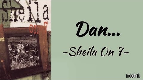 Thumbnail of Sheila On 7 – Dan... | Lirik Lagu