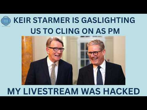 STARMER HAS BEEN MISLEADING US ABOUT MANDELSON AND SHOULD RESIGN: RE-RECORD AS LIVESTREAM HACKED