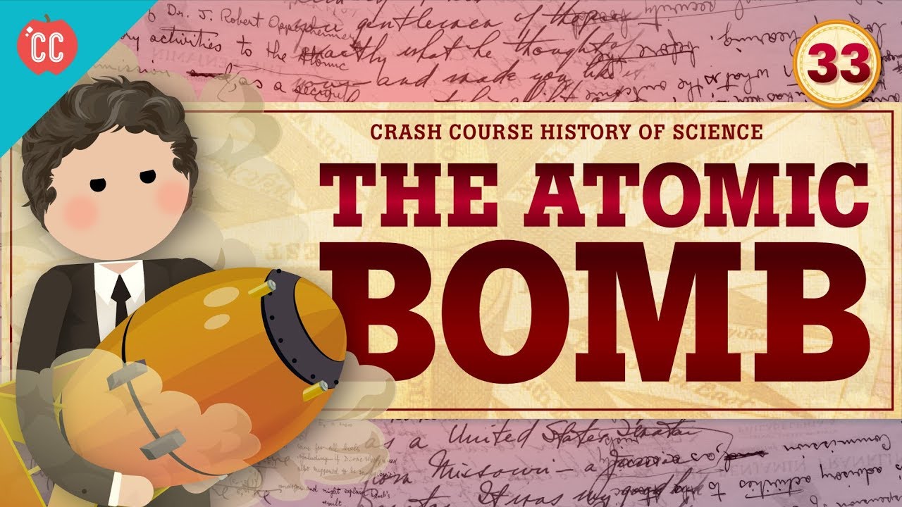 ⁣The Atomic Bomb: Crash Course History of Science #33