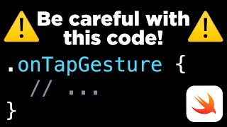 Be careful when you use .onTapGesture() ⚠