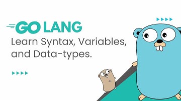 Go Programming Basics: Syntax, Variables & Data Types