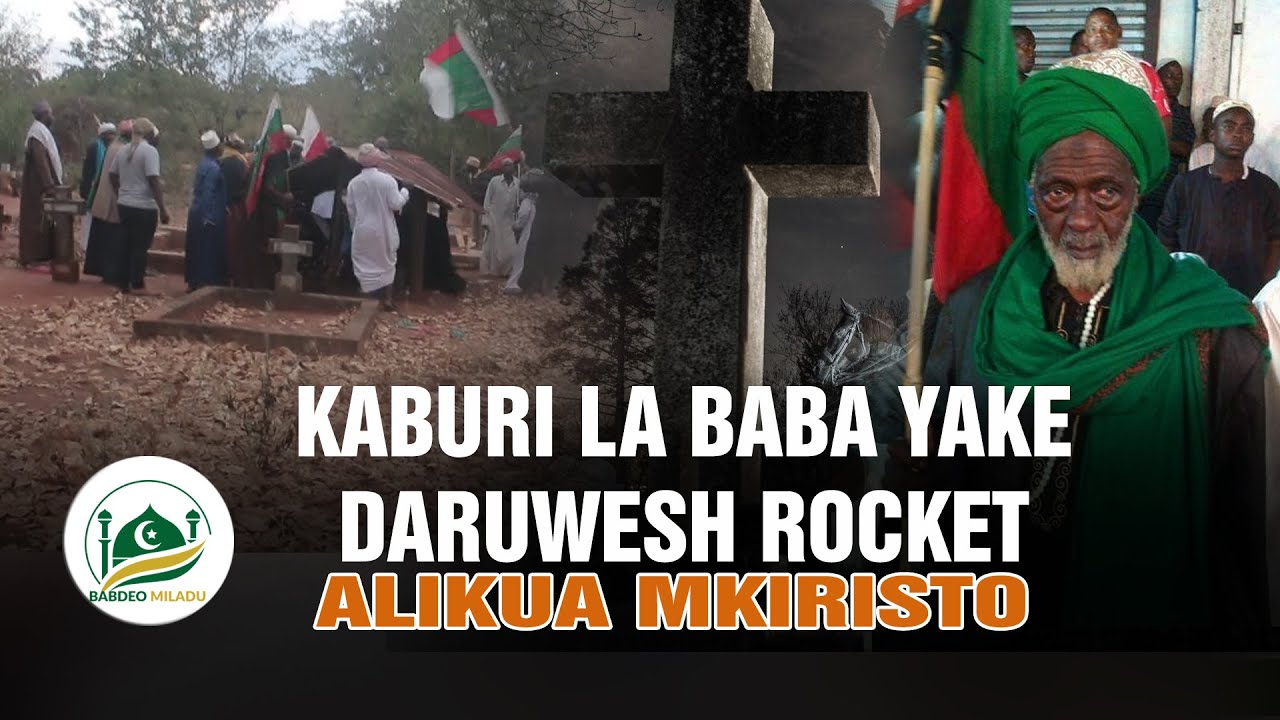KABURI LA BABA YAKE DARUWESH ROCKET | ALIKUA MKIRISTO | HAKUACHA KUJA KUMZURU BABA YAKE