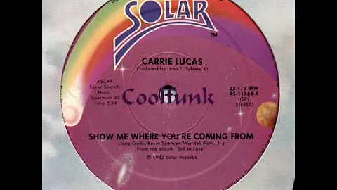 Carrie Lucas - Show Me Where You're Coming From (1...