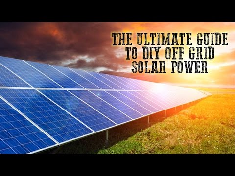 The Ultimate Guide To DIY Off Grid Solar Power | Tin Hat Ranch