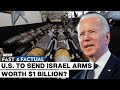 Fast and Factual LIVE | Reports: Biden Administration to Send $1 Billion in Arms to Israel