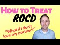 How to treat ROCD (Relationship OCD)