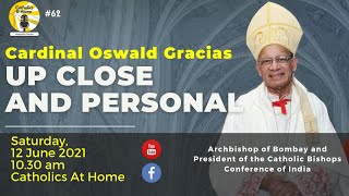 Up Close and Personal with Cardinal Oswald Gracias. CAH #62.