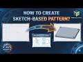 Creo Parametric | How to Create Sketch-based Pattern ?