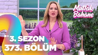 Mutfak Bahane 3 Sezon 373 Bölüm