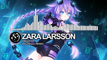 [Nightcore] Zara Larsson - Uncover (Richello Remix)