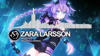 [Nightcore] Zara Larsson - Uncover (Richello Remix)