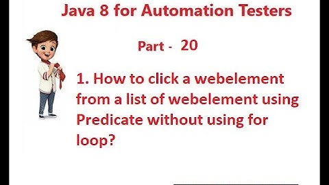 Java 8 for Automation QA - Part 20 - Click a Web Element among list of Elements when Text matches