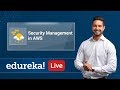 Security Management in AWS | AWS Cloud Security Tutorial | AWS Training | Edureka | AWS Rewind - 5