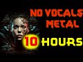 10 hours of melodic metal  no vocals