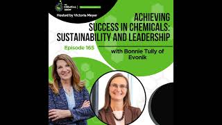 Achieving Success in Chemicals: Sustainability and Leadership with Bonnie Tully of Evonik - Ep. 165