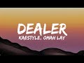 Kaestyle Ft Omah Lay - Dealer (Lyrics)