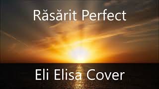 Eli Elisa - Răsărit Perfect (@OliviaAddamsOfficial Cover) (Piano Session)