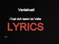 Vanlalruati  tuai duh lawm lai valte lyrics