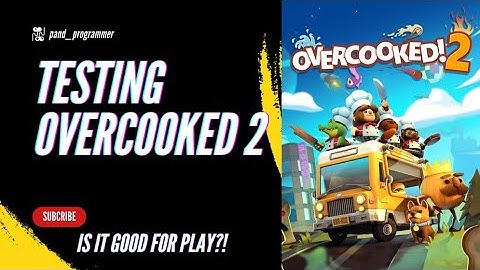 is overcooked 2 good game for play in 2023